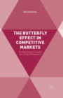Image for The Butterfly Effect in Competitive Markets