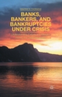 Image for Banks, Bankers, and Bankruptcies Under Crisis : Understanding Failure and Mergers During the Great Recession