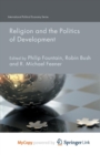 Image for Religion and the Politics of Development