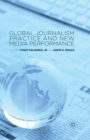 Image for Global Journalism Practice and New Media Performance