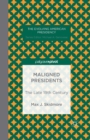 Image for Maligned Presidents: The Late 19th Century