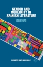 Image for Gender and Modernity in Spanish Literature : 1789-1920