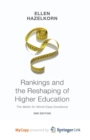 Image for Rankings and the Reshaping of Higher Education