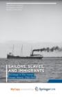 Image for Sailors, Slaves, and Immigrants : Bondage in the Indian Ocean World, 1750-1914