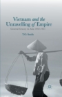 Image for Vietnam and the Unravelling of Empire : General Gracey in Asia 1942-1951