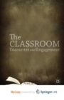 Image for The Classroom : Encounter and Engagement
