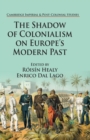 Image for The Shadow of Colonialism on Europe’s Modern Past
