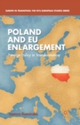 Image for Poland and EU Enlargement : Foreign Policy in Transformation