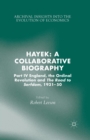 Image for Hayek: A Collaborative Biography : Part IV, England, the Ordinal Revolution and the Road to Serfdom, 1931-50
