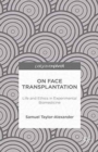 Image for On Face Transplantation : Life and Ethics in Experimental Biomedicine