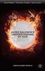 Image for James Baldwin’s Understanding of God : Overwhelming Desire and Joy