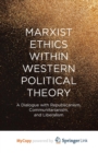 Image for Marxist Ethics within Western Political Theory