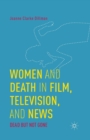 Image for Women and Death in Film, Television, and News : Dead but Not Gone