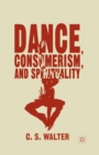 Image for Dance, Consumerism, and Spirituality