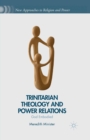 Image for Trinitarian Theology and Power Relations : God Embodied