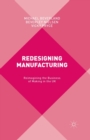Image for Redesigning Manufacturing : Reimagining the Business of Making in the UK