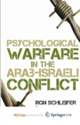 Image for Psychological Warfare in the Arab-Israeli Conflict
