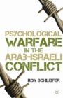 Image for Psychological Warfare in the Arab-Israeli Conflict