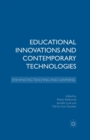Image for Educational Innovations and Contemporary Technologies : Enhancing Teaching and Learning