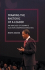 Image for Framing the Rhetoric of a Leader : An Analysis of Obama&#39;s Election Campaign Speeches