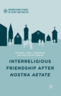 Image for Interreligious Friendship after Nostra Aetate