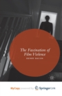 Image for The Fascination of Film Violence