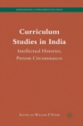 Image for Curriculum Studies in India : Intellectual Histories, Present Circumstances