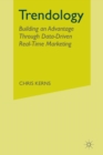 Image for Trendology : Building an Advantage through Data-Driven Real-Time Marketing