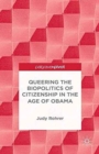 Image for Queering the Biopolitics of Citizenship in the Age of Obama
