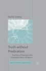 Image for Truth without Predication : The Role of Placing in the Existential There-Sentence