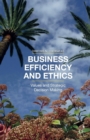 Image for Business Efficiency and Ethics : Values and Strategic Decision Making