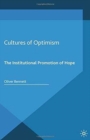 Image for Cultures of Optimism : The Institutional Promotion of Hope