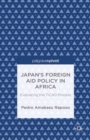 Image for Japan&#39;s Foreign Aid Policy in Africa : Evaluating the TICAD Process