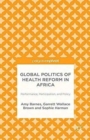 Image for Global Politics of Health Reform in Africa