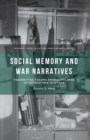 Image for Social Memory and War Narratives : Transmitted Trauma among Children of Vietnam War Veterans