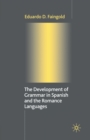 Image for The Development of Grammar in Spanish and The Romance Languages
