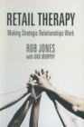Image for Retail Therapy : Making strategic relationships work