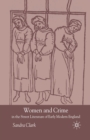 Image for Women and Crime in the Street Literature of Early Modern England