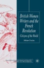 Image for British Women Writers and the French Revolution : Citizens of the World