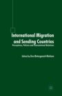 Image for International Migration and Sending Countries : Perceptions, Policies and Transnational Relations