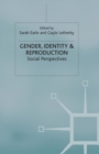Image for Gender, Identity &amp; Reproduction : Social Perspectives