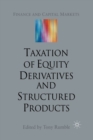 Image for The Taxation of Equity Derivatives and Structured Products