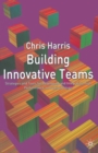 Image for Building Innovative Teams