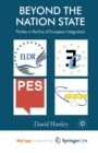Image for Beyond the Nation State : Parties in the Era of European Integration