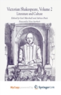 Image for Victorian Shakespeare : Volume 2: Literature and Culture