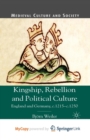 Image for Kingship, Rebellion and Political Culture : England and Germany, c.1215 - c.1250