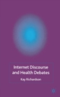 Image for Internet Discourse and Health Debates