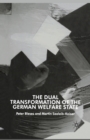 Image for The Dual Transformation of the German Welfare State