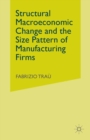 Image for Structural Macroeconomic Change and the Size Pattern of Manufacturing Firms