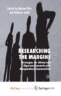 Image for Researching the Margins : Strategies for Ethical and Rigorous Research With Marginalised Communities